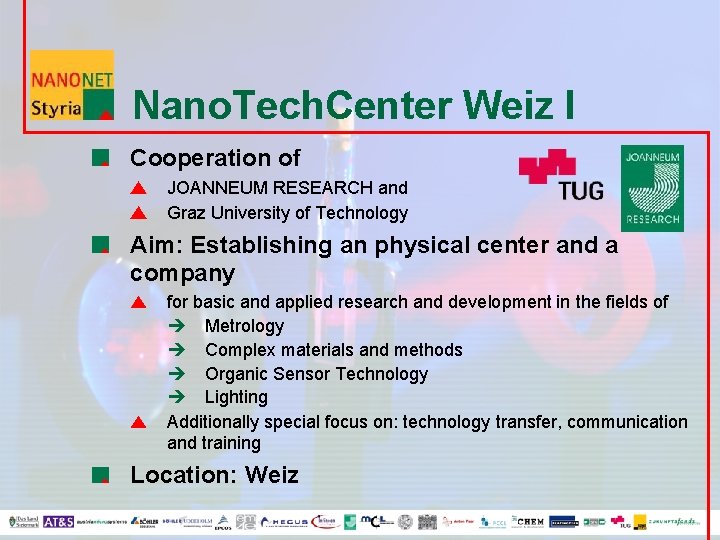 Nano. Tech. Center Weiz I Cooperation of JOANNEUM RESEARCH and Graz University of Technology