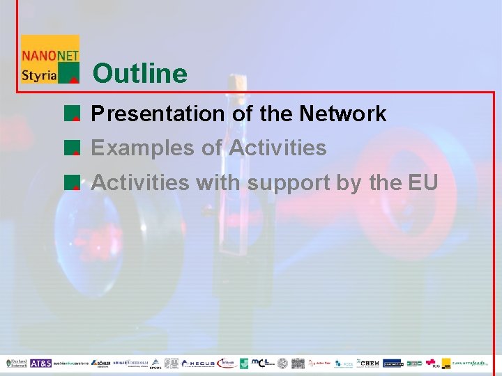 Outline Presentation of the Network Examples of Activities with support by the EU 