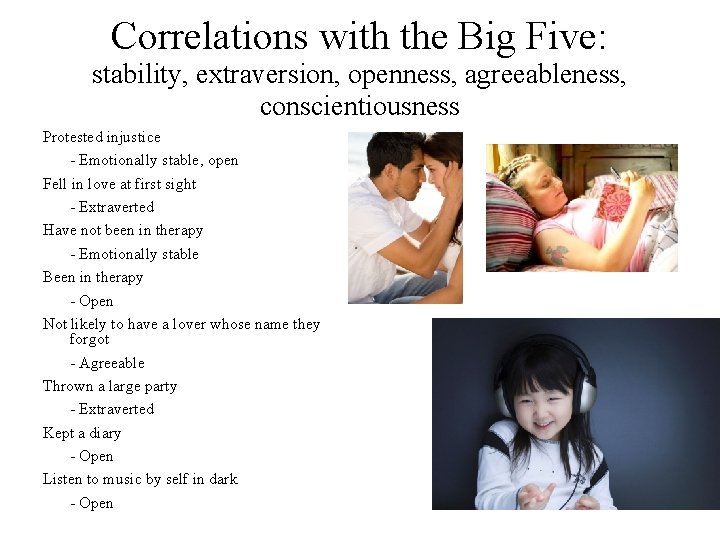 Correlations with the Big Five: stability, extraversion, openness, agreeableness, conscientiousness Protested injustice - Emotionally