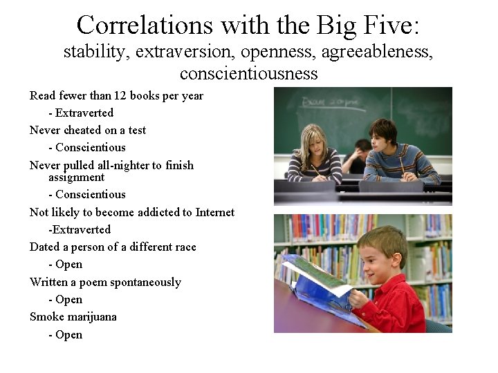 Correlations with the Big Five: stability, extraversion, openness, agreeableness, conscientiousness Read fewer than 12
