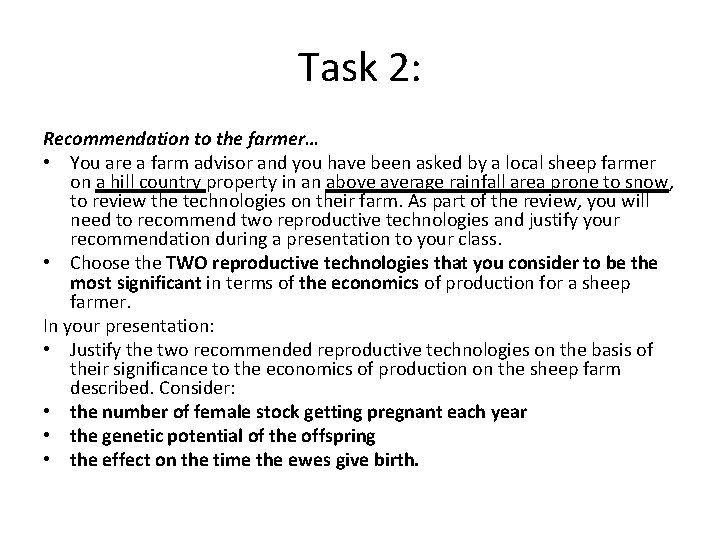 Task 2: Recommendation to the farmer… • You are a farm advisor and you