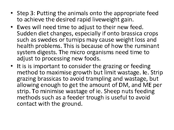  • Step 3: Putting the animals onto the appropriate feed to achieve the