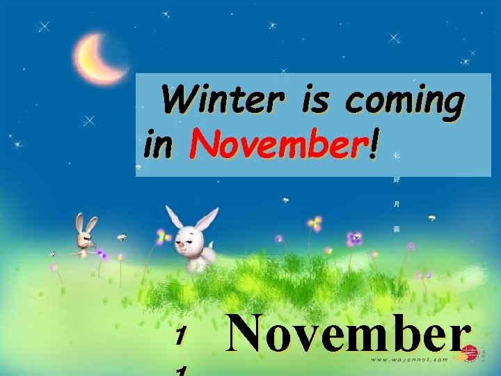 Winter is coming in November! 1 November 15 