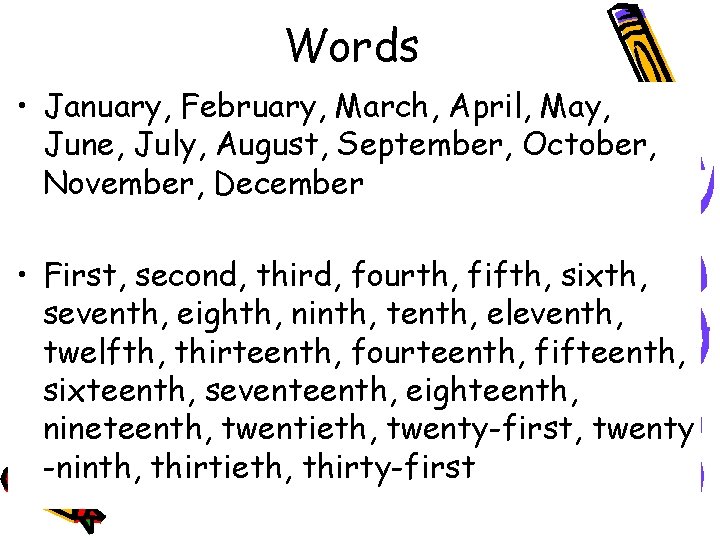 Words • January, February, March, April, May, June, July, August, September, October, November, December