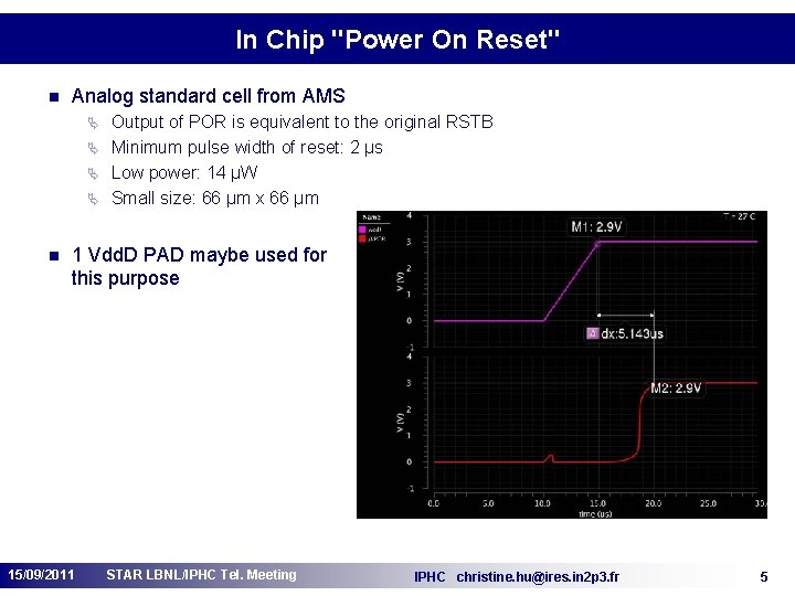 In Chip "Power On Reset" n Analog standard cell from AMS Output of POR