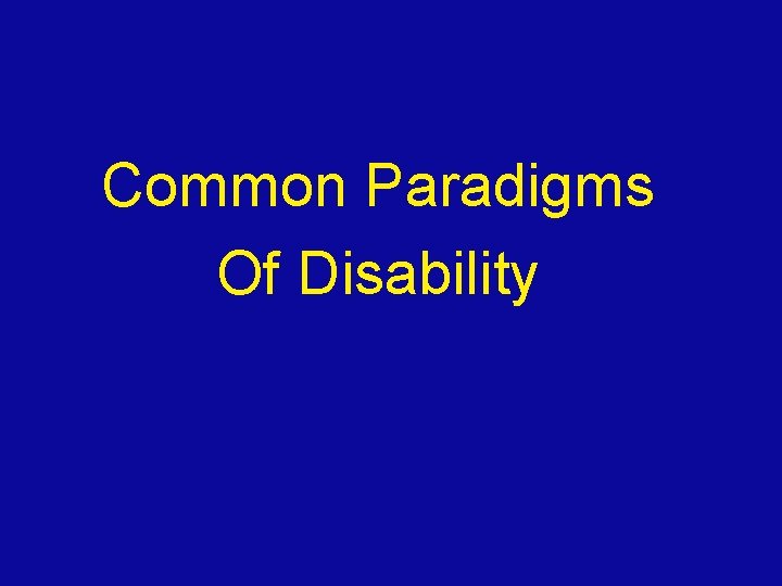 Common Paradigms Of Disability 