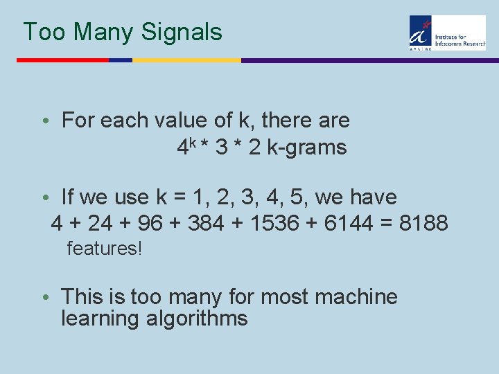 Too Many Signals • For each value of k, there are 4 k *