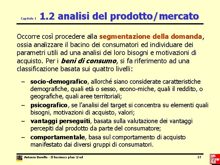 Capitolo 1 1. 2 analisi del prodotto/mercato Occorre così procedere alla segmentazione della domanda,