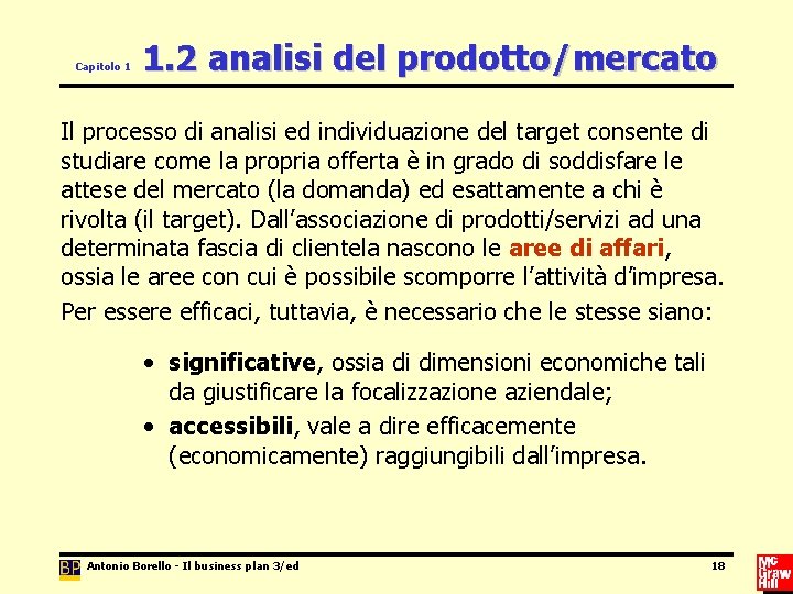 Capitolo 1 1. 2 analisi del prodotto/mercato Il processo di analisi ed individuazione del