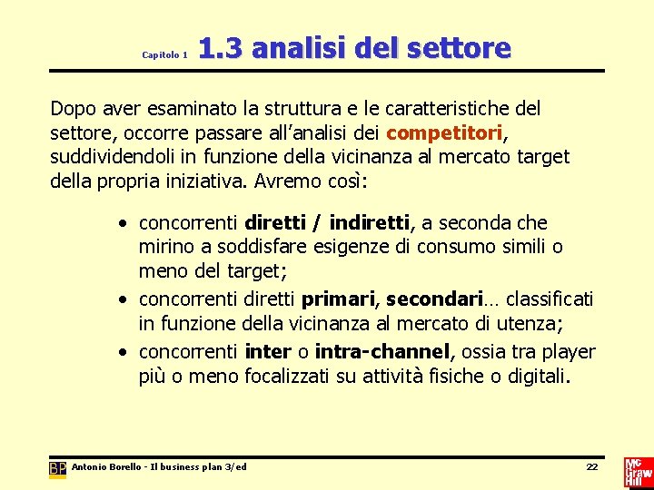 Capitolo 1 1. 3 analisi del settore Dopo aver esaminato la struttura e le