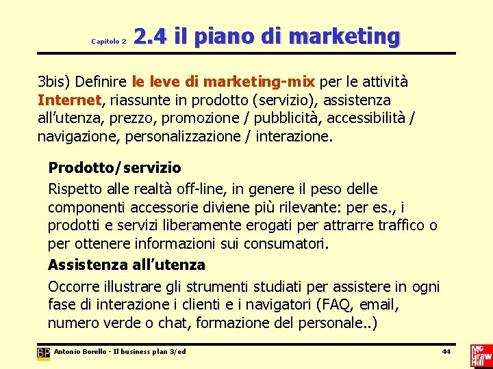 Capitolo 2 2. 4 il piano di marketing 3 bis) Definire le leve di