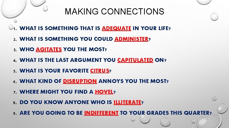 MAKING CONNECTIONS 1. WHAT IS SOMETHING THAT IS ADEQUATE IN YOUR LIFE? 2. WHAT