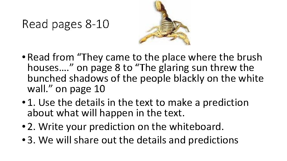 Read pages 8 -10 • Read from “They came to the place where the