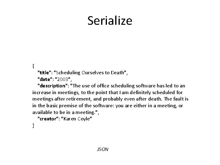 Serialize { "title": "Scheduling Ourselves to Death", "date": "2003", "description": "The use of office