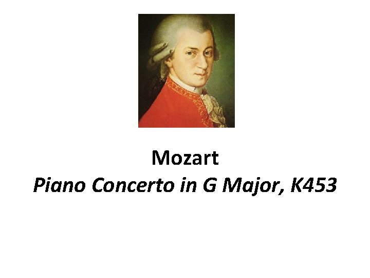 Mozart Piano Concerto in G Major, K 453 