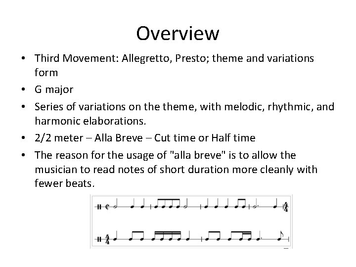 Overview • Third Movement: Allegretto, Presto; theme and variations form • G major •