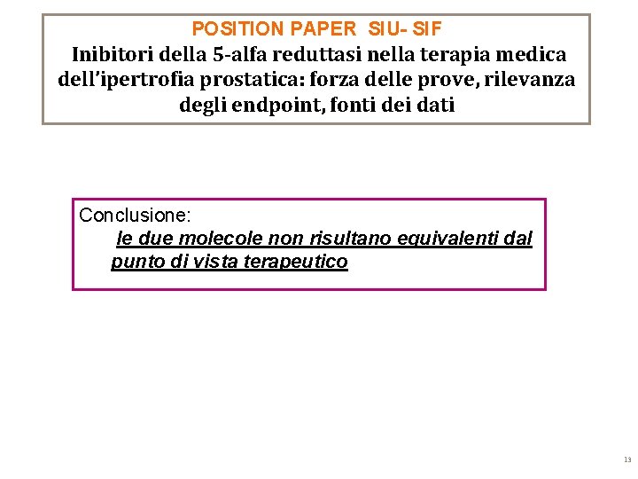 POSITION PAPER SIU- SIF Inibitori della 5 -alfa reduttasi nella terapia medica dell’ipertrofia prostatica: