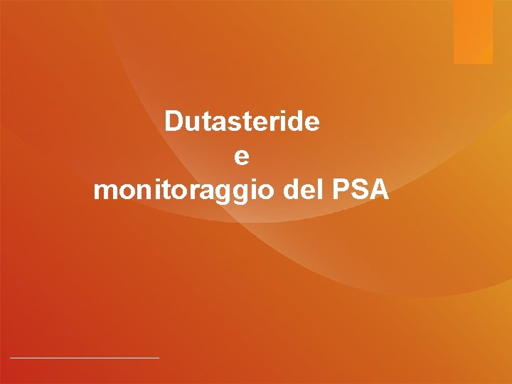 Dutasteride e monitoraggio del PSA 