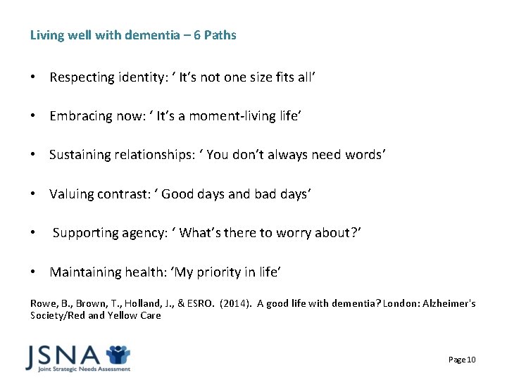 Living well with dementia – 6 Paths • Respecting identity: ‘ It’s not one