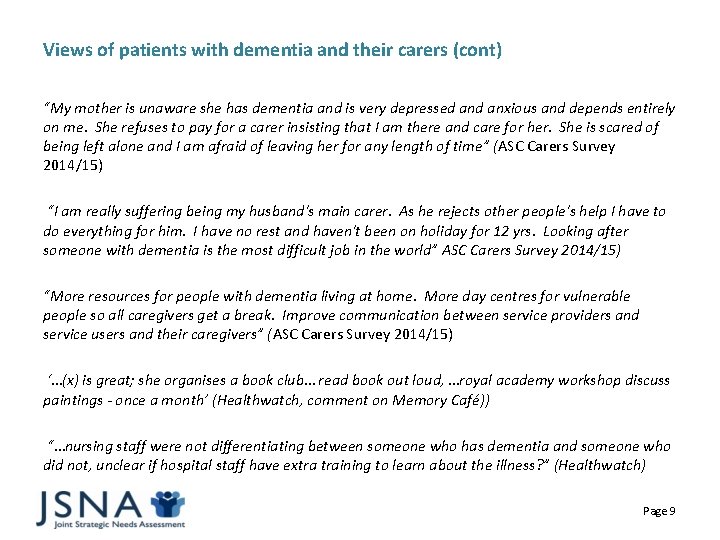 Views of patients with dementia and their carers (cont) “My mother is unaware she