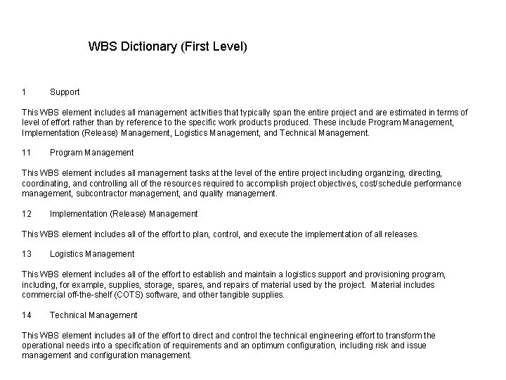 WBS Dictionary (First Level) 1 Support This WBS element includes all management activities that