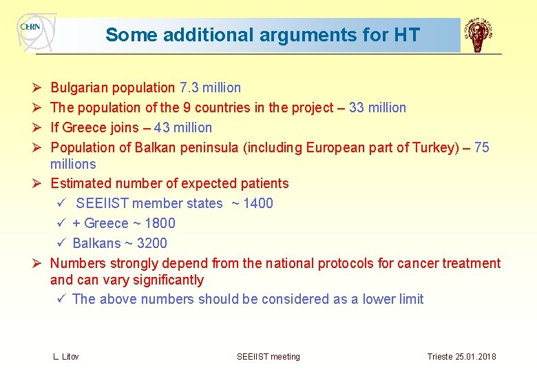 Some additional arguments for HT Ø Ø Bulgarian population 7. 3 million The population