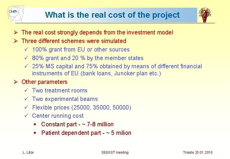 What is the real cost of the project Ø The real cost strongly depends