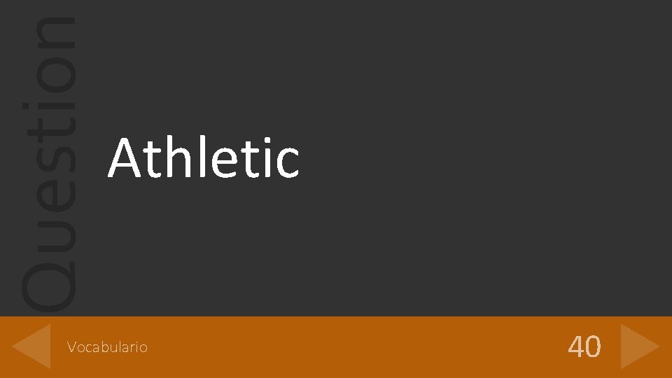 Question Athletic Vocabulario 40 