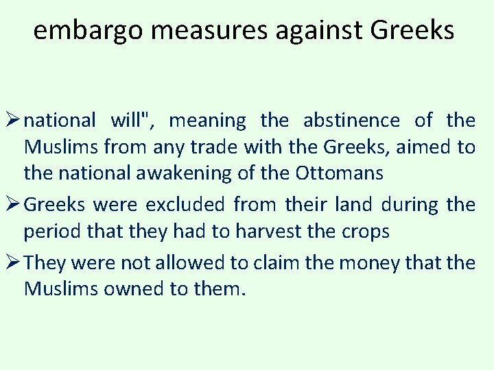 embargo measures against Greeks Ø national will", meaning the abstinence of the Muslims from