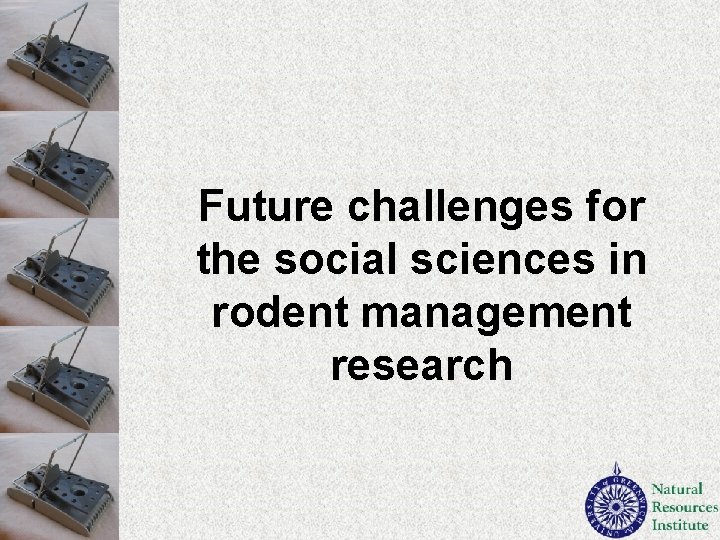 Future challenges for the social sciences in rodent management research 