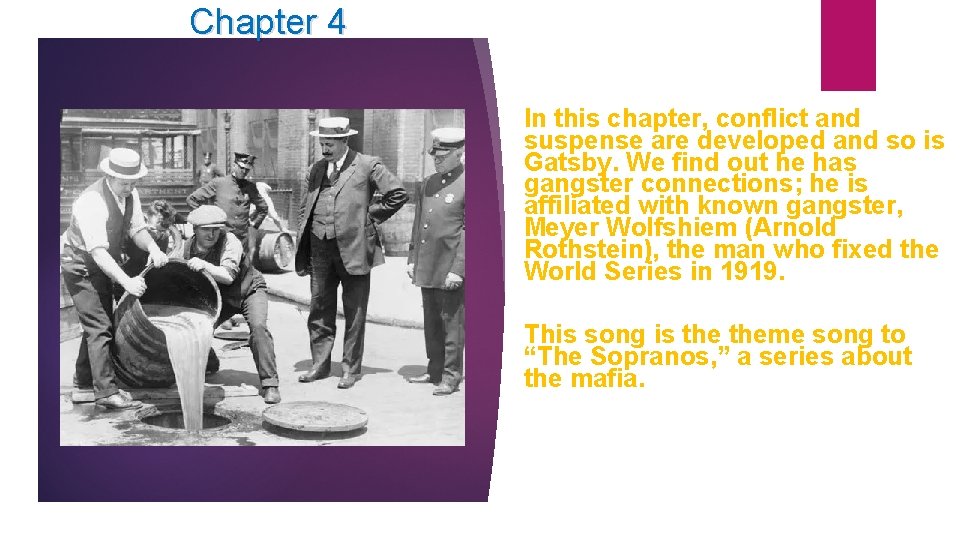 Chapter 4 In this chapter, conflict and suspense are developed and so is Gatsby.