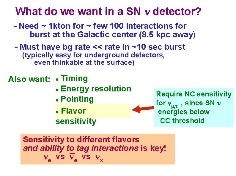 What do we want in a SN n detector? - Need ~ 1 kton