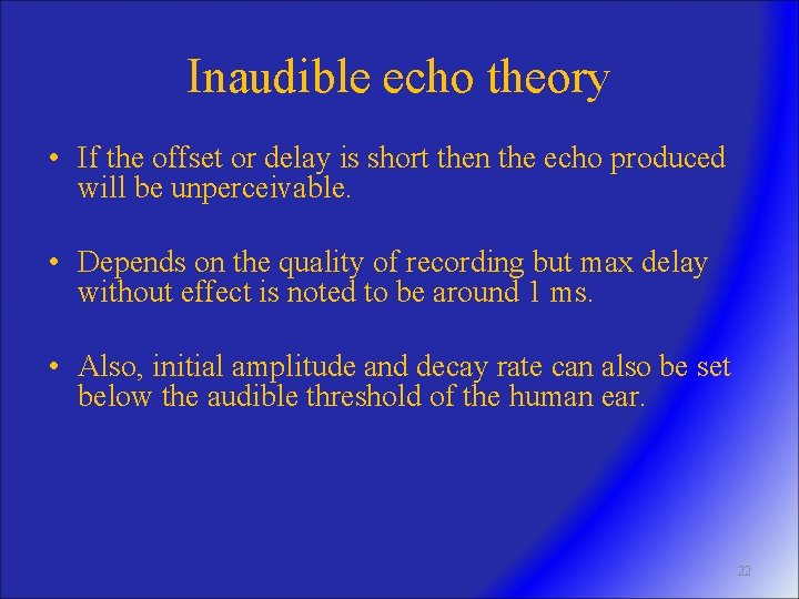 Inaudible echo theory • If the offset or delay is short then the echo