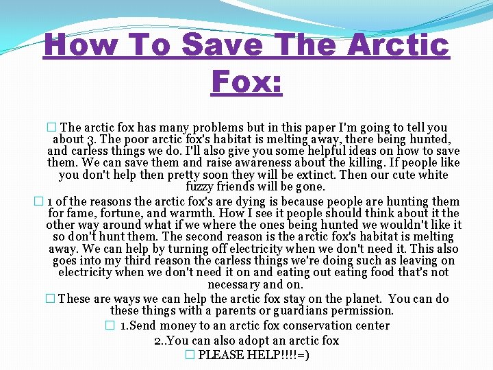 How To Save The Arctic Fox: � The arctic fox has many problems but