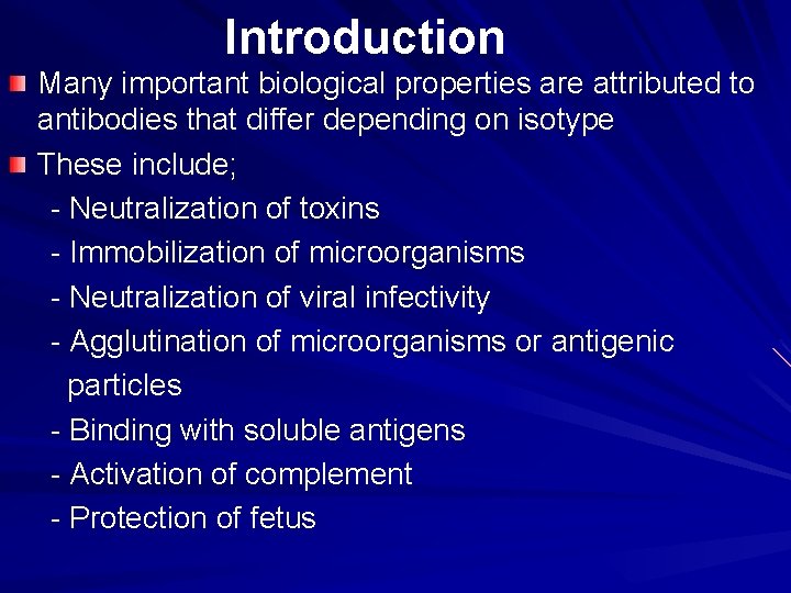 Introduction Many important biological properties are attributed to antibodies that differ depending on isotype