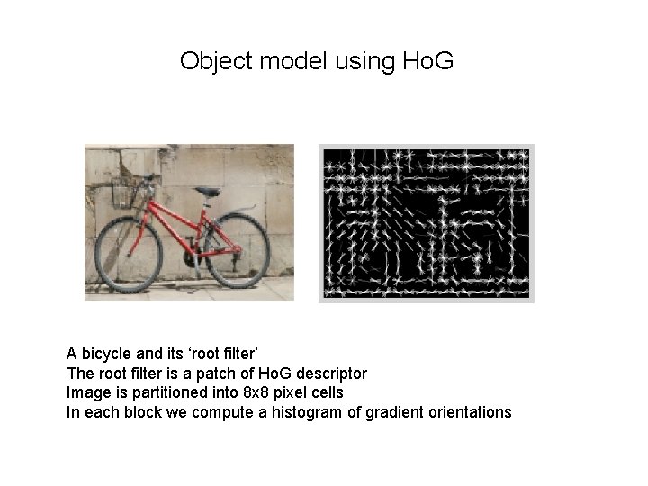 Object model using Ho. G A bicycle and its ‘root filter’ The root filter Object model using Ho. G A bicycle and its ‘root filter’ The root filter