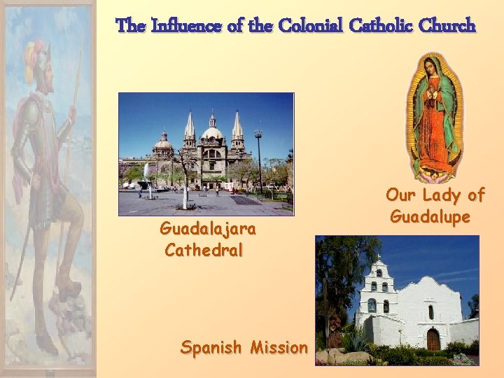 The Influence of the Colonial Catholic Church Guadalajara Cathedral Spanish Mission Our Lady of