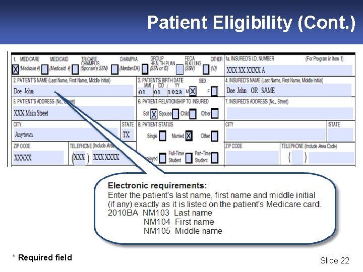 Patient Eligibility (Cont. ) * Required field Slide 22 
