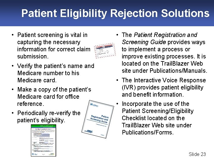 Patient Eligibility Rejection Solutions • Patient screening is vital in capturing the necessary information