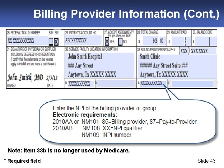 Billing Provider Information (Cont. ) Note: Item 33 b is no longer used by