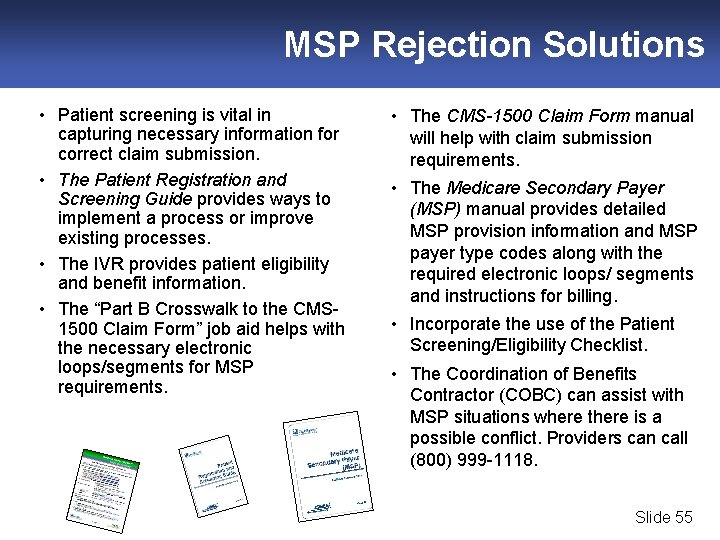 MSP Rejection Solutions • Patient screening is vital in capturing necessary information for correct