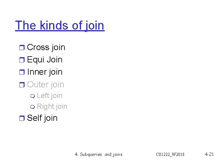 The kinds of join r Cross join r Equi Join r Inner join r The kinds of join r Cross join r Equi Join r Inner join r