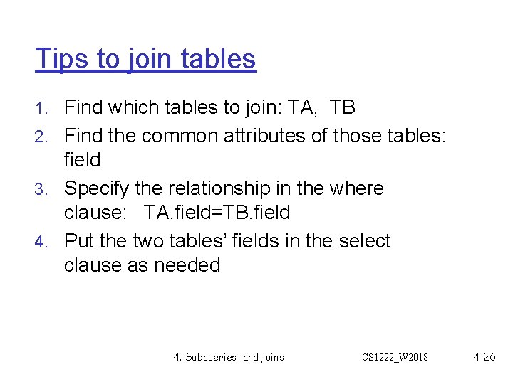 Tips to join tables 1. Find which tables to join: TA, TB 2. Find Tips to join tables 1. Find which tables to join: TA, TB 2. Find