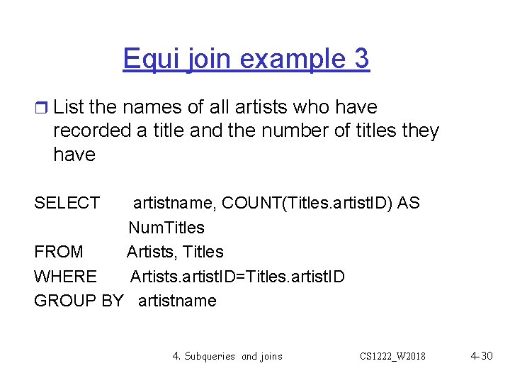 Equi join example 3 r List the names of all artists who have recorded Equi join example 3 r List the names of all artists who have recorded
