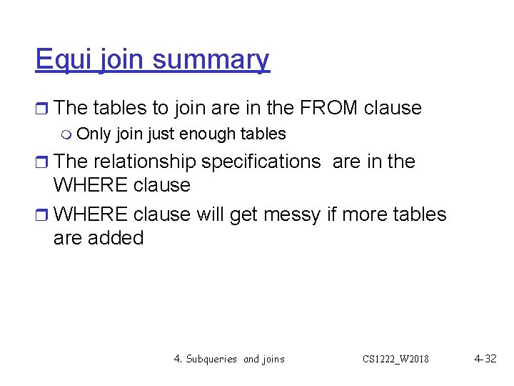 Equi join summary r The tables to join are in the FROM clause m Equi join summary r The tables to join are in the FROM clause m