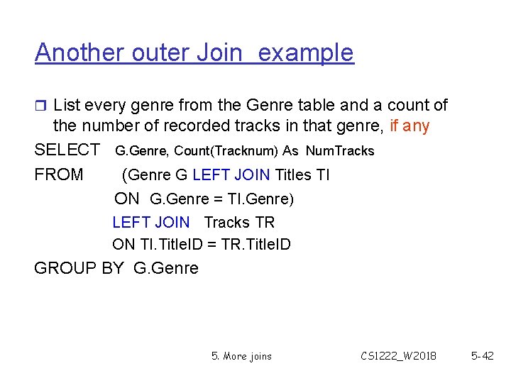 Another outer Join example r List every genre from the Genre table and a Another outer Join example r List every genre from the Genre table and a