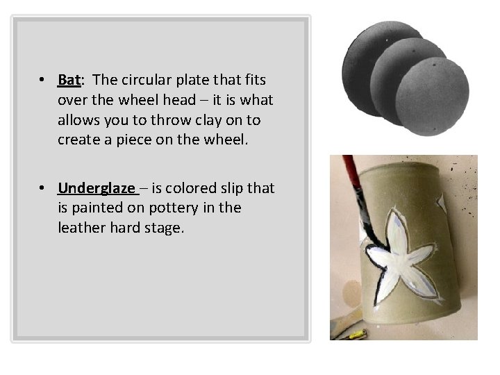  • Bat: The circular plate that fits over the wheel head – it