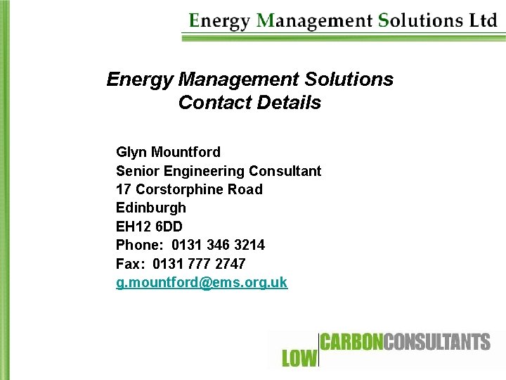 Energy Management Solutions Contact Details Glyn Mountford Senior Engineering Consultant 17 Corstorphine Road Edinburgh