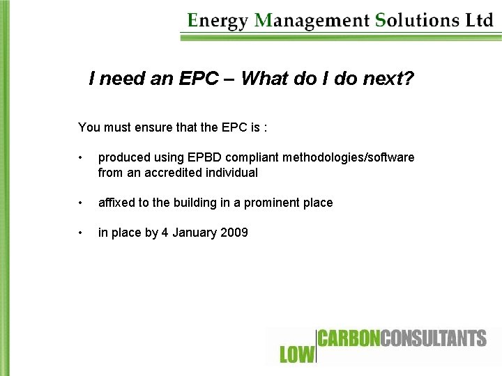 I need an EPC – What do I do next? You must ensure that