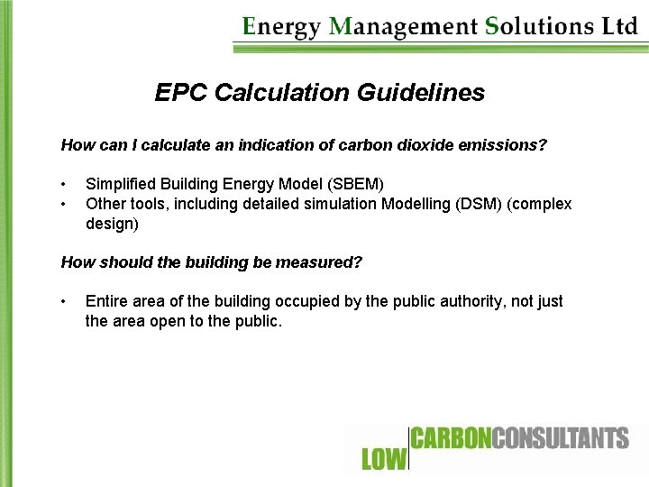 EPC Calculation Guidelines How can I calculate an indication of carbon dioxide emissions? •